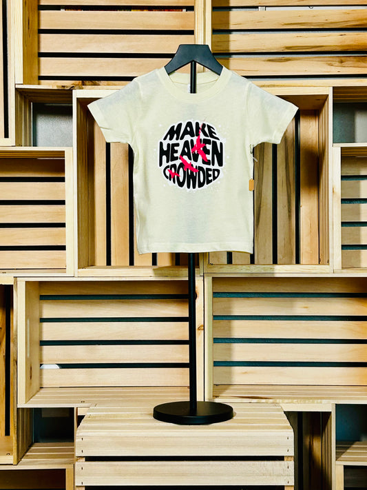 Make Heaven Crowded Toddler Tee